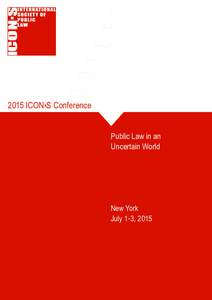 2015 ICON•S Conference Public Law in an Uncertain World New York July 1- 3, 2015