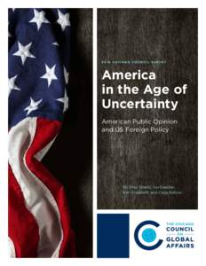 2016 CHICAGO COUNCIL SURVEY  America in the Age of Uncertainty American Public Opinion