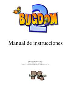 Manual de instrucciones  ©Pangea Software, Inc. Todos los derechos reservados Bugdom™ es una marca registrada de Pangea Software, Inc.