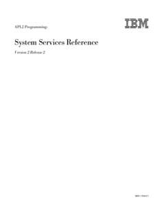 APL2 Programming:  IBM System Services Reference Version 2 Release 2