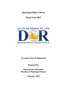 Municipal Salary Survey Fiscal Year 2017 Governor Gina M. Raimondo  Prepared by: