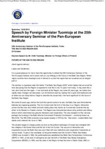 Foreign relations of Finland / Baltic states / Council of the Baltic Sea States / Baltic region / Nordic countries / Pan-European Institute / Balts / Baltic Compass / NB8 / Baltic Sea / Geography of Europe / Europe