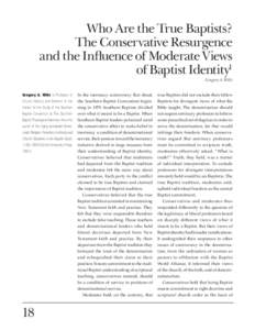 Who Are the True Baptists? The Conservative Resurgence and the Influence of Moderate Views of Baptist Identity1 Gregory A. Wills