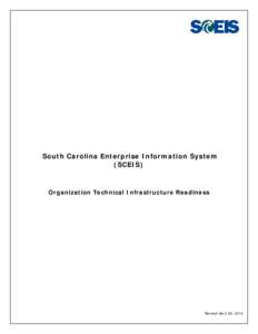South Carolina Enterprise Information System (SCEIS) Organization Technical Infrastructure Readiness  Revised April 28, 2010