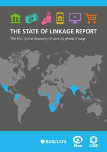 THE STATE OF LINKAGE REPORT The first global mapping of savings group linkage The problem  Main distribution network