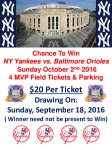 Chance To Win NY Yankees vs. Baltimore Orioles Sunday October 2nd, MVP Field Tickets & Parking  $20 Per Ticket