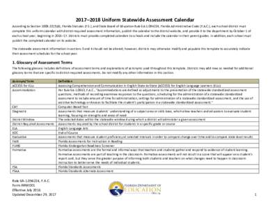 2017–2018 Uniform Statewide Assessment Calendar According to Sectiond), Florida Statutes (F.S.), and State Board of Education Rule 6A, Florida Administrative Code (F.A.C.), each school district mus