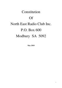 Constitution Of North East Radio Club Inc. P.O. Box 600 Modbury SA 5092 May 2010