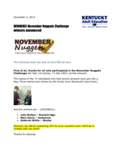 December 5, 2014  WINNERS! November Nuggets Challenge winners announced  The following email was sent to the KYAE list-serv.