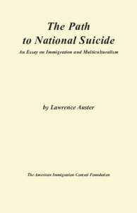 The Path to National Suicide An Essay on Immigration and Multiculturalism by Lawrence Auster