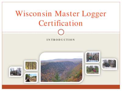 Wisconsin Master Logger Certification Presentation