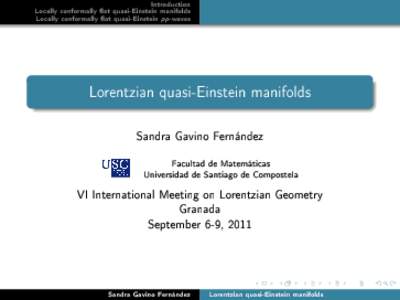 Introduction Locally conformally at quasi-Einstein manifolds Locally conformally at quasi-Einstein pp -waves Lorentzian quasi-Einstein manifolds Sandra Gavino Fernández