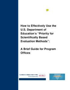 How to Effectively Use the U.S. Department of Education’s “Priority for Scientifically Based Evaluation Methods”: A Brief Guide for Program