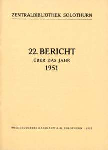 ZENTRALBIBLIOTHEK SOLOTHURN  22. BERICHT ÜBER DAS JAHR  1951