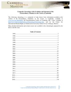 Composite Chronology of the Evolution and Operation of the Extraordinary Chambers in the Courts of Cambodia The following chronology is a composite of data drawn from information available at the website of the Extraordi
