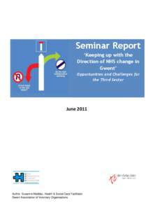Seminar Report ‘Keeping up with the Direction of NHS change in Gwent’ Opportunities and Challenges for the Third Sector