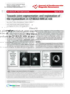Oksuz et al. Journal of Cardiovascular Magnetic Resonance 2016, 18(Suppl 1):W34 http://www.jcmr-online.com/content/18/S1/W34 WORKSHOP PRESENTATION