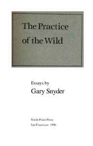 Essays by  Gary Snyder North Point Press San Francisco 1990