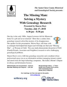 The Santa Clara County Historical and Genealogical Society presents: The Missing Man: Solving a Mystery With Genealogy Research