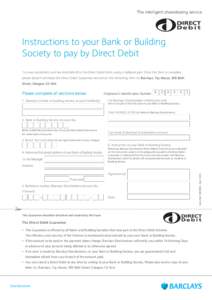The intelligent sharedealing service  Instructions to your Bank or Building Society to pay by Direct Debit To cover settlement and fee shortfalls fill in this Direct Debit form, using a ballpoint pen. Once this form is c