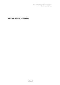 Study on Volunteering in the European Union Country Report Germany NATIONAL REPORT – GERMANY  Study on Volunteering in the European Union