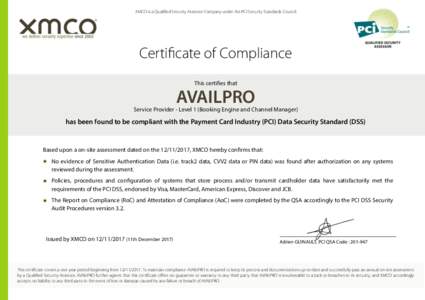 XMCO is a Qualified Security Assessor Company under the PCI Security Standards Council  Certificate of Compliance This certifies that  AVAILPRO