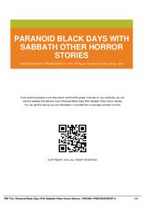 PARANOID BLACK DAYS WITH SABBATH OTHER HORROR STORIES EBOOK ID WWOM11-PBDWSOHSPDF-9 | PDF : 56 Pages | File Size 3,786 KB | 22 Apr, 2016  If you want to possess a one-stop search and find the proper manuals on your produ