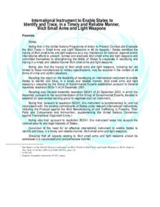 International Instrument to Enable States to Identify and Trace, in a Timely and Reliable Manner, Illicit Small Arms and Light Weapons Preamble States, Noting that in the United Nations Programme of Action to Prevent, Co