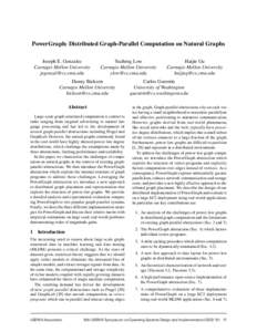 PowerGraph: Distributed Graph-Parallel Computation on Natural Graphs Joseph E. Gonzalez Carnegie Mellon University   Yucheng Low