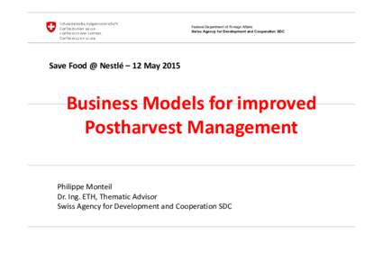 Microsoft PowerPoint - 12_Business_Models_for_improved_postharvet_management_Philippe_Monteil_SDC_12_5_2015.pptx