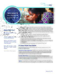Safe water & the dignity of a toilet for all Water Crisis Facts 663 million people lack access