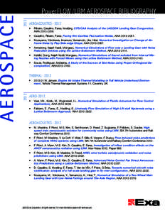 2013  AEROACOUSTICS •	  Ribeiro, Casalino, Fares, Noelting, CFD/CAA Analysis of the LAGOON Landing Gear Conguration,