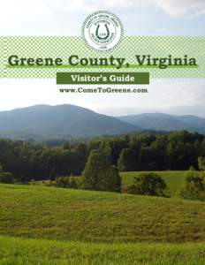 Greene County, Virginia Visitor’s Guide www.ComeToGreene.com  