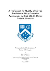 A Framework for Quality of Service Provision to Delay Sensitive Applications in IEEE[removed]Dense Cellular Networks  A thesis submitted for the degree of