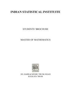 INDIAN STATISTICAL INSTITUITE  STUDENTS’ BROCHURE MASTER OF MATHEMATICS
