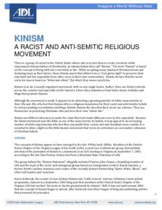 KINISM A RACIST AND ANTI-SEMITIC RELIGIOUS MOVEMENT There is a group of racists in the United States whose aim is no less than to create a modern white supremacist interpretation of Christianity, an interpretation they c