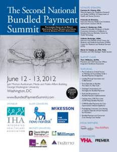 The Second National  Bundled Payment Summit THE LEADING FORUM ON THE ROLE OF HEALTHCARE PAYMENT REFORMS WITH SPECIAL