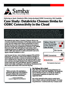 Delivering on Spark: Databricks Offers Simba-developed ODBC Connectivity, SQL Capability  Case Study: Databricks Chooses Simba for ODBC Connectivity in the Cloud Databricks CEO Ion Stoica, CTO Matei Zaharia, and team spu