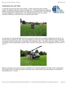 Helicopter Association International - Rotor.com:20 PM Celebrating the Last Huey A retirement ceremony took place Friday, October 2, 2009, at Summerall Field, Fort Myer,