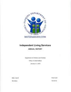 Independent Living Services ANNUAL REPORT Department of Children and Families Office of Child Welfare January 31, 2018