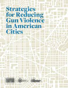 Strategies for Reducing Gun Violence in American Cities