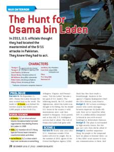 War on Terror  The Hunt for Osama bin Laden In 2011, U.S. officials thought they had located the
