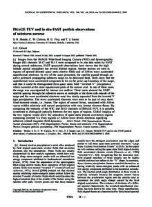 JOURNAL OF GEOPHYSICAL RESEARCH, VOL. 108, NO. A4, 8010, doi:[removed]2002JA009413, 2003  IMAGE FUV and in situ FAST particle observations of substorm aurorae S. B. Mende, C. W. Carlson, H. U. Frey, and T. J. Immel Space 