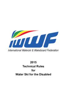 2015 Technical Rules for Water Ski for the Disabled  International Waterski & Wakeboard