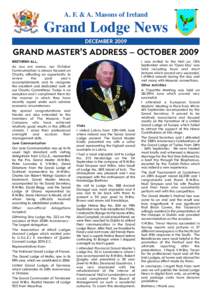 A. F. & A. Masons of Ireland  Grand Lodge News DECEMBERGRAND MASTER’S ADDRESS – OCTOBER 2009