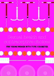 Sexual health and contraceptive choices for young women with type 1 Diabetes Adolescence