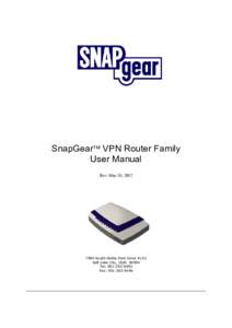 SnapGear VPN Router Family User Manual Rev: May 30, South Welby Park Drive #101 Salt Lake City, Utah 84084