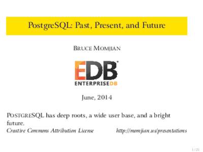 PostgreSQL: Past, Present, and Future