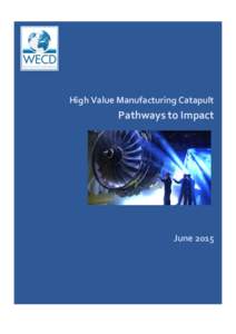 High Value Manufacturing Catapult  Pathways to Impact June 2015