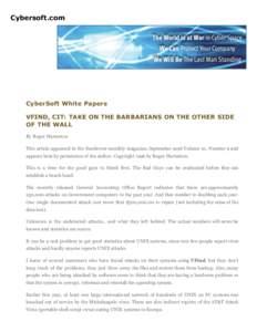 Cybersoft.com  CyberSoft White Papers VFIND, CIT: TAKE ON THE BARBARIANS ON THE OTHER SIDE OF THE WALL By Roger Harmston